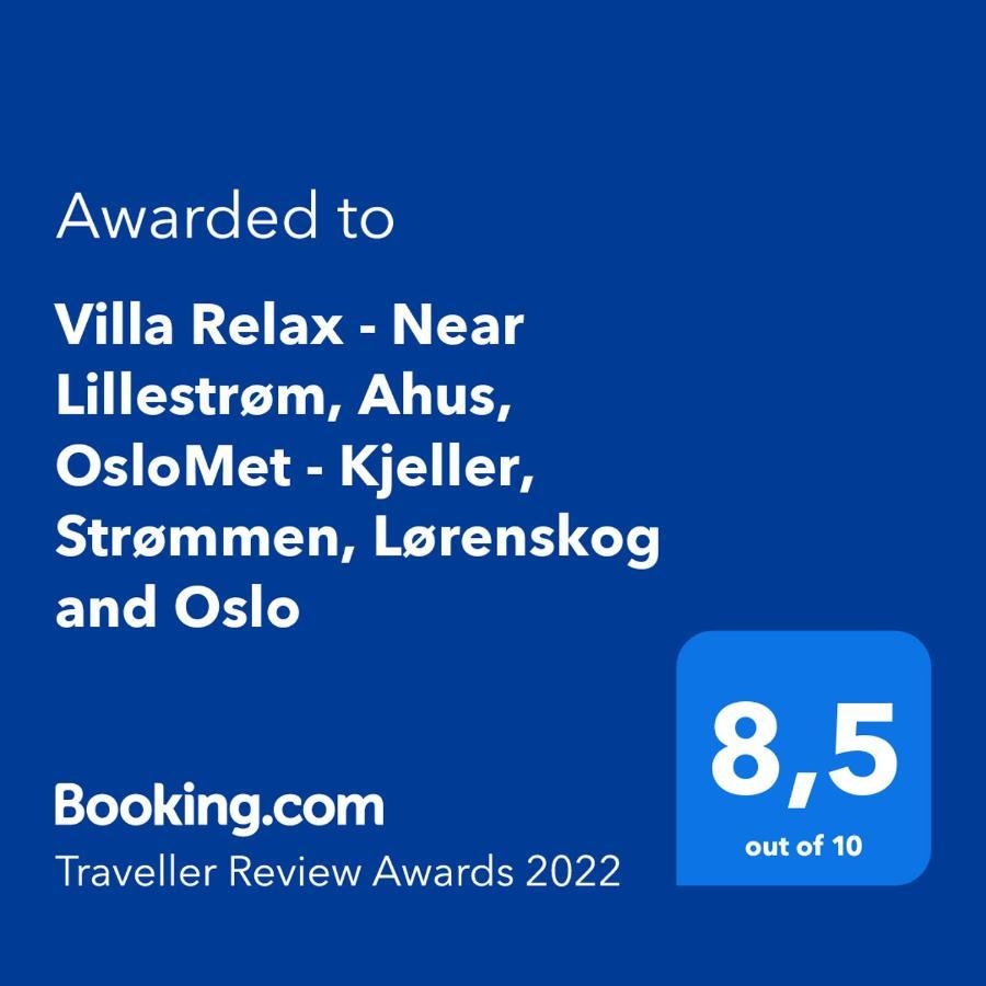 Villa Relax - Near Lillestrom, Ahus, Oslomet - Kjeller, Strommen, Lorenskog And Oslo Εξωτερικό φωτογραφία